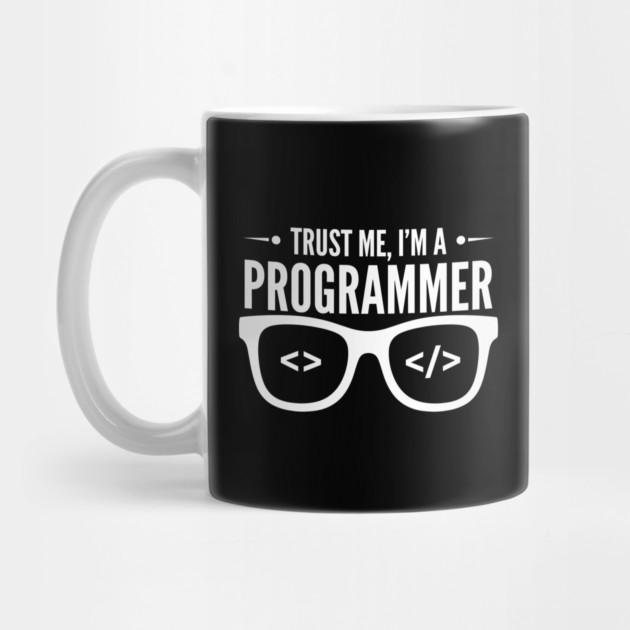 Truse Me, I'm a Programmer by enrynz