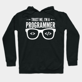 Truse Me, I'm a Programmer Hoodie