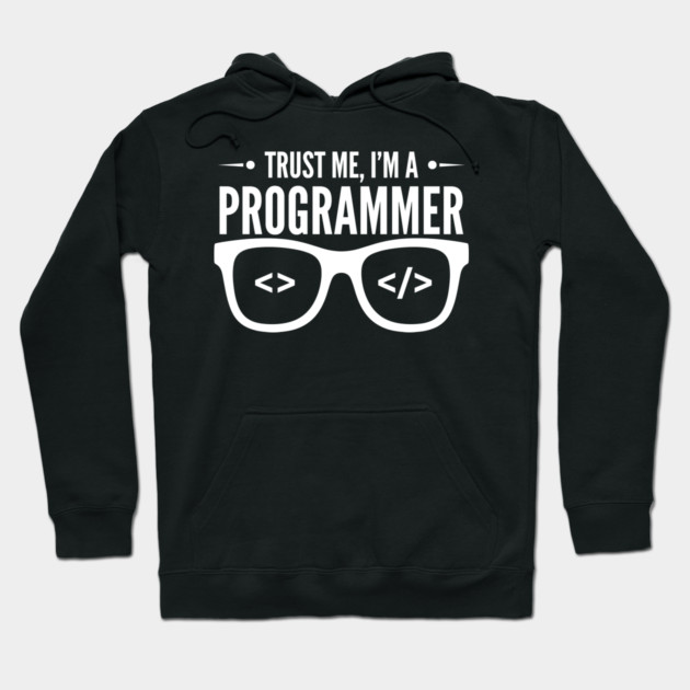 Truse Me, I'm a Programmer Hoodie by enrynz