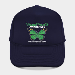 Mental Health Not For Weak Hat