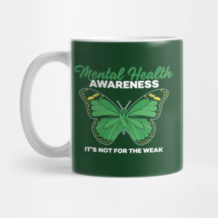 Mental Health Not For Weak Mug