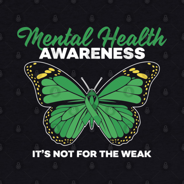 Mental Health Not For Weak by Digironin