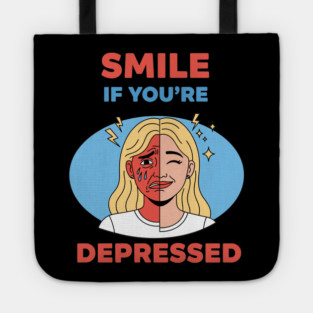Smile if you're Depressed Tote