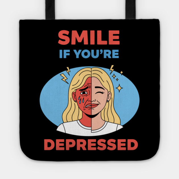 Smile if you're Depressed Tote by enrynz