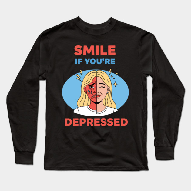 Smile if you're Depressed Long Sleeve T-Shirt by enrynz