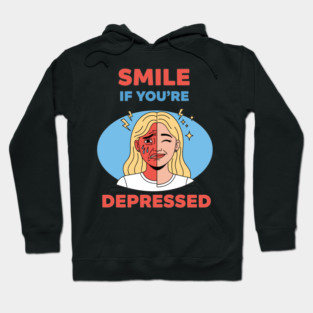 Smile if you're Depressed Hoodie