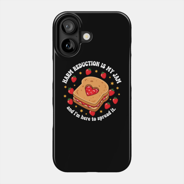 Harm Reduction is my Jam Phone Case by enrynz