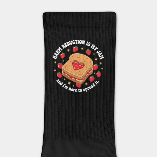 Harm Reduction is my Jam by enrynz