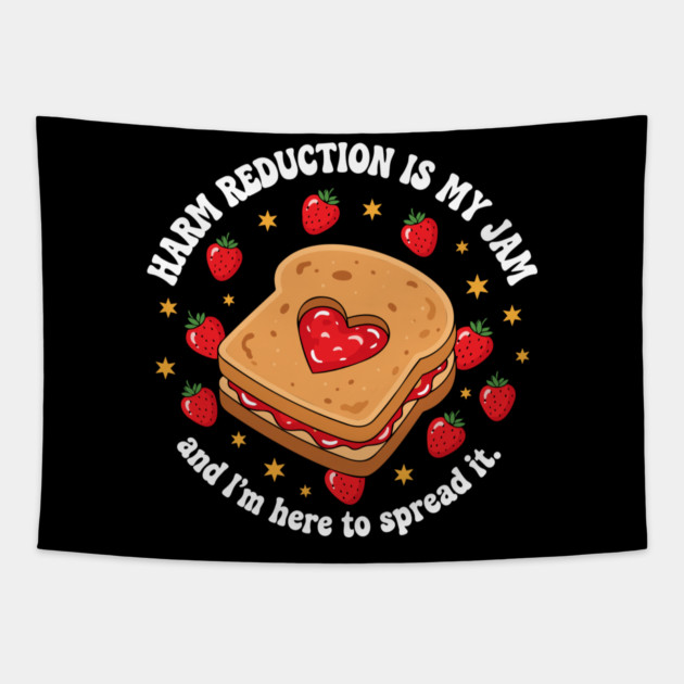 Harm Reduction is my Jam Tapestry by enrynz