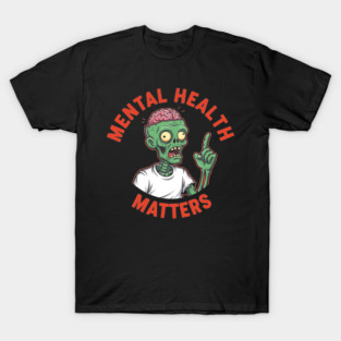 Mental Health Matters T-Shirt