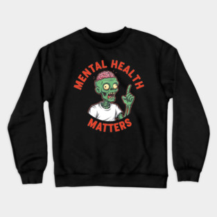 Mental Health Matters Crewneck Sweatshirt