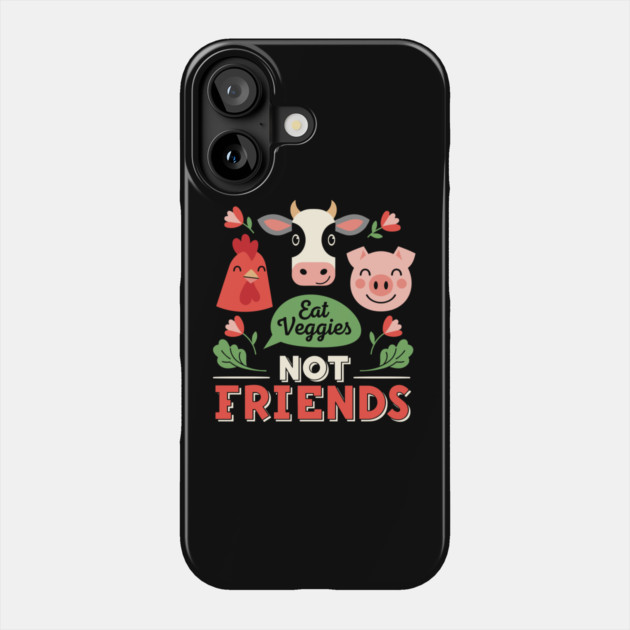 Eat Veggies, Not Friends Phone Case by enrynz