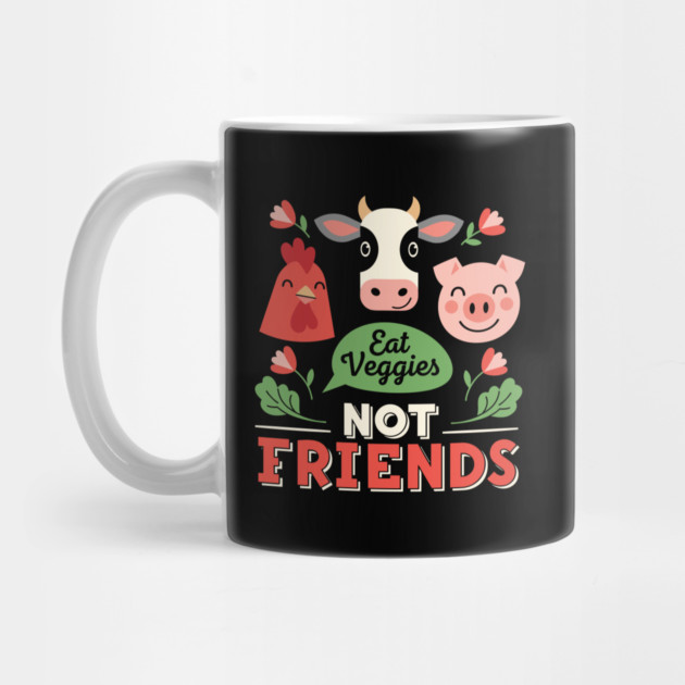 Eat Veggies, Not Friends by enrynz