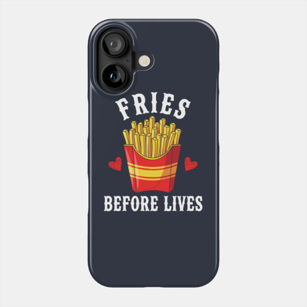 Fries Before Lives Phone Case by enrynz