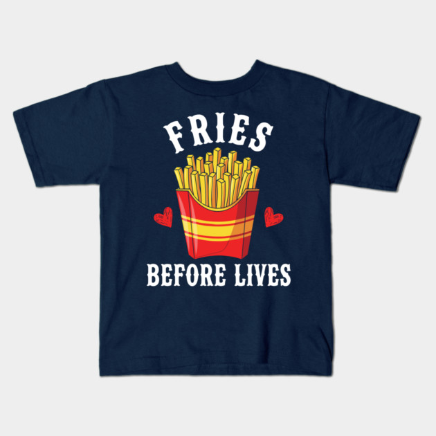 Fries Before Lives Kids T-Shirt by enrynz