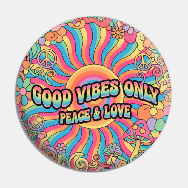 70s Psychedelic Groovy - Good Vibes Only Peace & Love Design Pin by Vintage Retro Prints by RDR Design