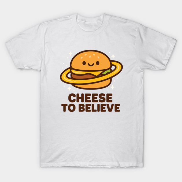 Cheese To Believe – Cute Space Burger Pun | Funny Cosmic Food Tee T-Shirt by Anne Lee