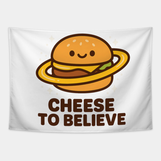 Cheese To Believe – Cute Space Burger Pun | Funny Cosmic Food Tee Tapestry by Anne Lee