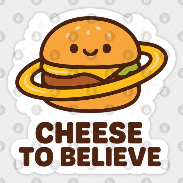 Cheese To Believe – Cute Space Burger Pun | Funny Cosmic Food Tee Sticker by Anne Lee