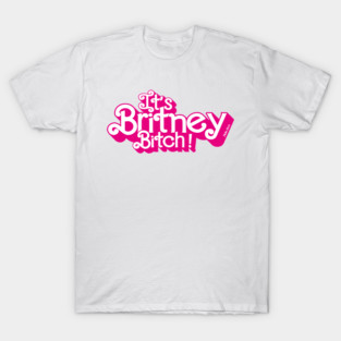britney b!tch T-Shirt