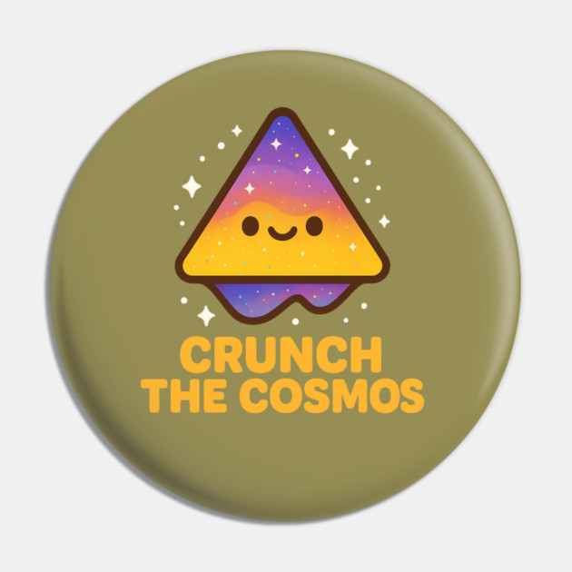 Crunch The Cosmos – Cute Space Nacho Art | Funny Cosmic Snack Tee Pin by Anne Lee