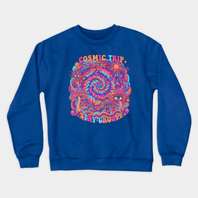Cosmic Trip Stay Groovy – 70s Psychedelic Mushroom Trippy Retro Design Crewneck Sweatshirt by Vintage Retro Prints by RDR Design