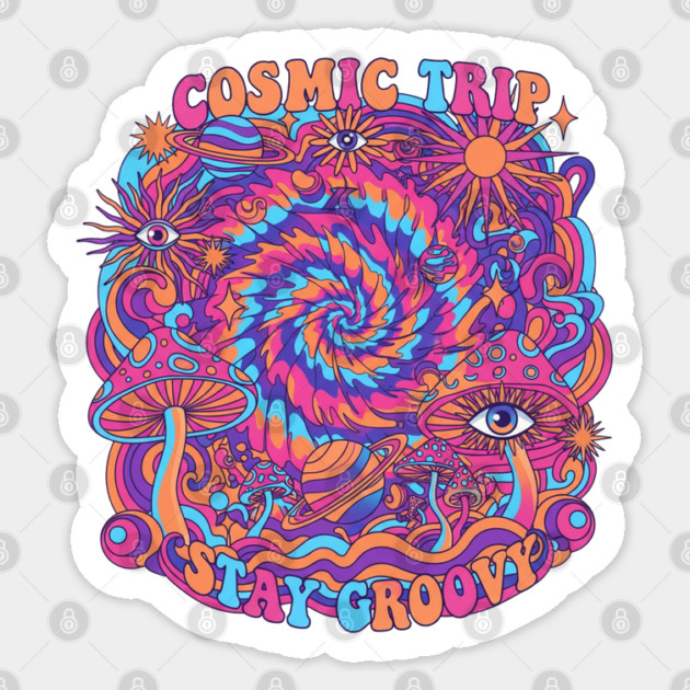 Cosmic Trip Stay Groovy – 70s Psychedelic Mushroom Trippy Retro Design Sticker by Vintage Retro Prints by RDR Design