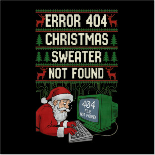 Error 404 Holiday Sweater Not Found Funny Programmer Winter Tech Design Posters and Art