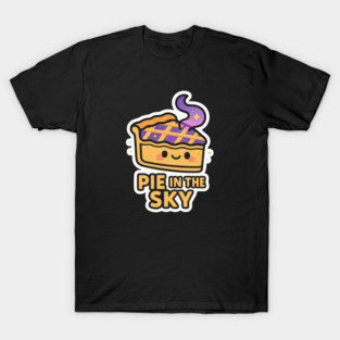 Pie in the Sky – Cute Space Dessert Art | Funny Cosmic Foodie Tee T-Shirt
