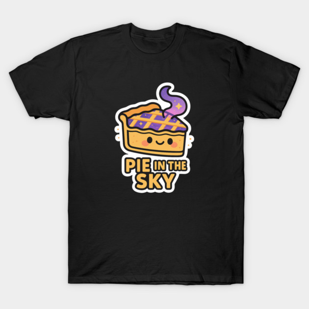 Pie in the Sky – Cute Space Dessert Art | Funny Cosmic Foodie Tee T-Shirt by Anne Lee
