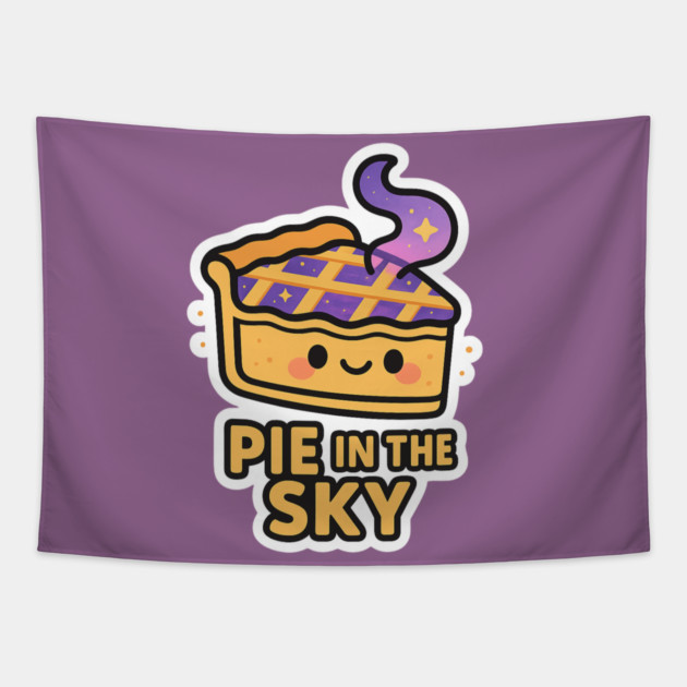 Pie in the Sky – Cute Space Dessert Art | Funny Cosmic Foodie Tee Tapestry by Anne Lee