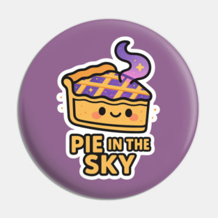 Pie in the Sky – Cute Space Dessert Art | Funny Cosmic Foodie Tee Pin