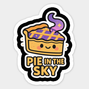 Pie in the Sky – Cute Space Dessert Art | Funny Cosmic Foodie Tee Sticker