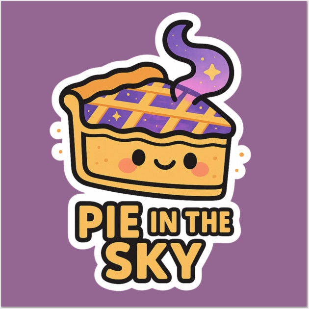 Pie in the Sky – Cute Space Dessert Art | Funny Cosmic Foodie Tee Wall Art by Anne Lee