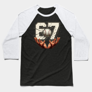 Baseball 67 Six Seven Funny Baseball T-Shirt