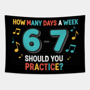 Funny 6-7 Music Teacher Meme – Practice Days Six Seven Joke Tapestry