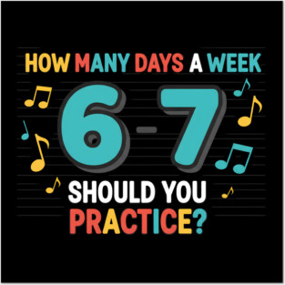 Funny 6-7 Music Teacher Meme – Practice Days Six Seven Joke Posters and Art