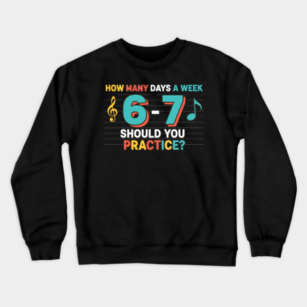 Funny 6 7 Meme Six Seven for Music Teacher Crewneck Sweatshirt by ArtistTee ⭐⭐⭐⭐⭐