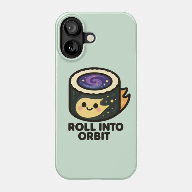Roll Into Orbit – Cute Space Sushi Art | Funny Cosmic Foodie Tee Phone Case by Anne Lee