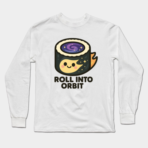 Roll Into Orbit – Cute Space Sushi Art | Funny Cosmic Foodie Tee Long Sleeve T-Shirt by Anne Lee