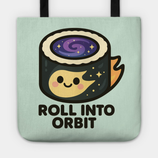 Roll Into Orbit – Cute Space Sushi Art | Funny Cosmic Foodie Tee Tote by Anne Lee