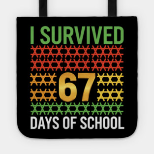 I Survived 67 Days of School – Funny 6-7 Kids Meme Teacher Student Tote