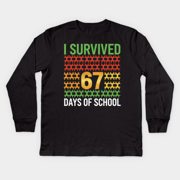I Survived 67 Days of School – Funny 6-7 Kids Meme Teacher Student Kids Long Sleeve T-Shirt by ArtistTee ⭐⭐⭐⭐⭐