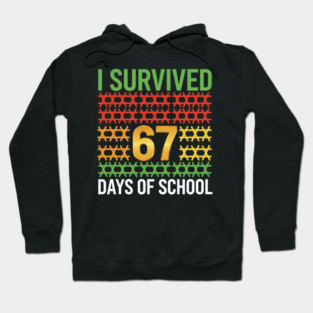 I Survived 67 Days of School – Funny 6-7 Kids Meme Teacher Student Hoodie