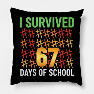 I-Survived-67-Days-of-School-Funny6-7-Kids-Meme-Teacher-Student Pillow