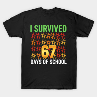 I-Survived-67-Days-of-School-Funny6-7-Kids-Meme-Teacher-Student T-Shirt