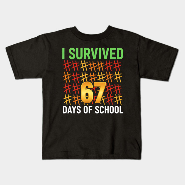 I-Survived-67-Days-of-School-Funny6-7-Kids-Meme-Teacher-Student Kids T-Shirt by ArtistTee ⭐⭐⭐⭐⭐