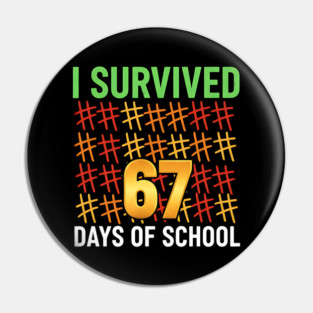 I-Survived-67-Days-of-School-Funny6-7-Kids-Meme-Teacher-Student Pin