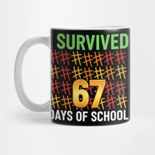 I-Survived-67-Days-of-School-Funny6-7-Kids-Meme-Teacher-Student Mug