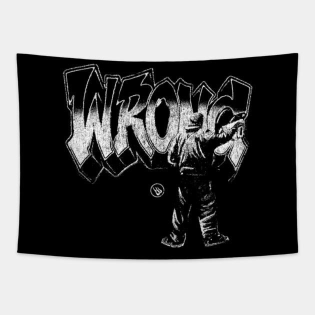 Wrong Graffiti Tapestry by Wrongteeshirt